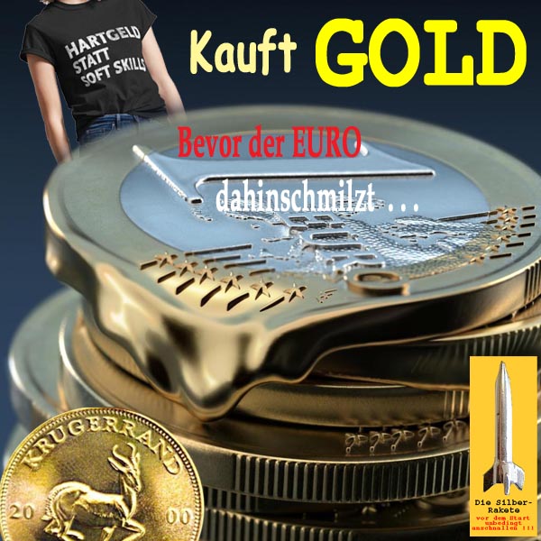 SilberRakete Hartgeld statt Softskills Kauft GOLD bevor Euro dahinschmilzt