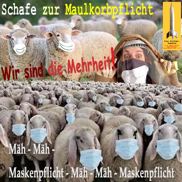 SilberRakete Schafe zur Maulkorbpflicht Schaefer Wir sind die Mehrheit Schafe Maeh Maskenpflicht