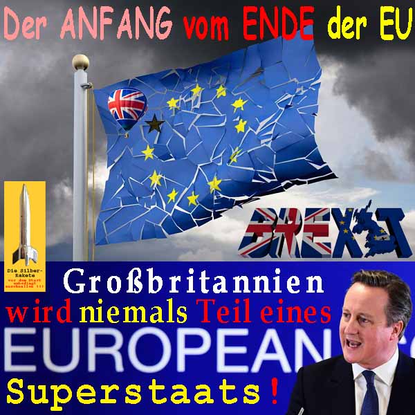 SilberRakete Anfang-vom-Ende-der-EU-BREXIT-Cameron-GB-niemals-Teil-EU-Superstaats