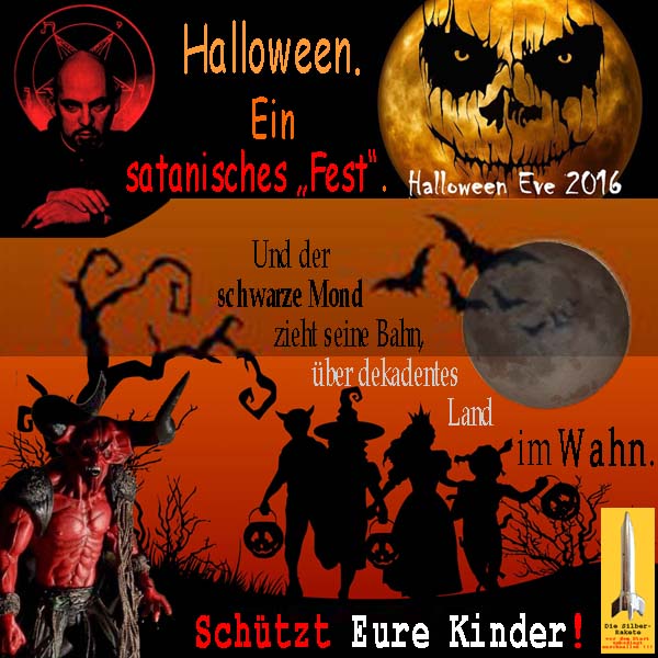 SilberRakete Halloween2016 SatanischesFest Teufel SchwarzerMond DekadentesLand imWahn Schuetzt Eure Kinder