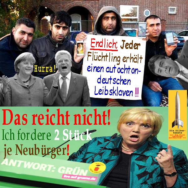 SilberRakete Jeder-Fluechtling-deutschen-Leibsklaven-CRoth-2Stueck-Merkel-Gauck-Gabriel