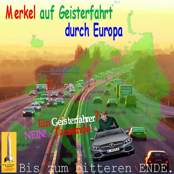 SilberRakete Merkel auf Geisterfahrt durch Europa Autobahn Tausende Bis zum bitteren Ende