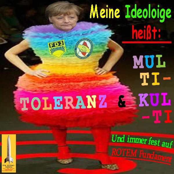 SilberRakete Merkel-buntes-Kleid-FDJ-SED-Ideologie-heisst-Toleranz-Multikulti-Rotes-Fundament3