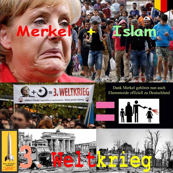 SilberRakete Merkel-plus-Islam-gleich-3Weltkrieg-DemoCZ-Ehrenmorde-1945Berlin