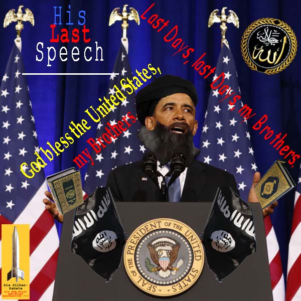 SilberRakete Obama-Last-Speech-God-bless-America-Kalif-Last-Days-my-Brothers