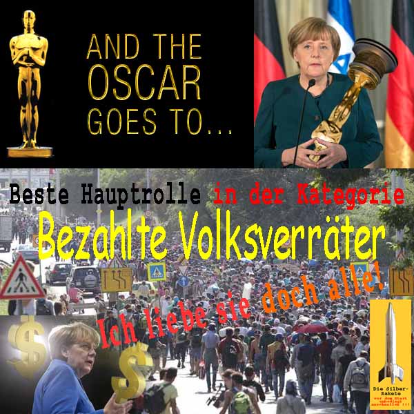 SilberRakete Oscar-fuer-Merkel-Dollar-Hauptrolle-Bezahlte-Volksverraeter-Ich-liebe-sie-doch-alle