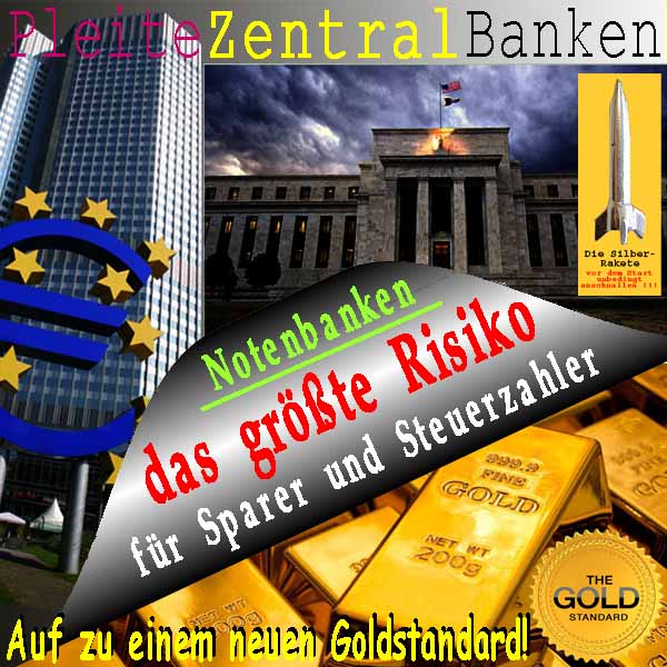 SilberRakete Pleite-Zentralbanken-Notenbanken-Groesstes-Risiko-Neuer-GOLDStandard