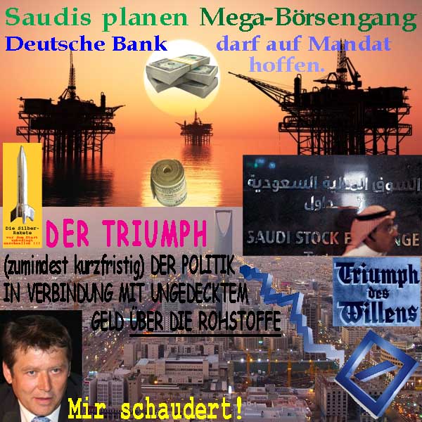 SilberRakete Saudis-planen-Boersengang-DB-Triumph-Papiergeld-Rohstoffe-TB-Mir-schaudert