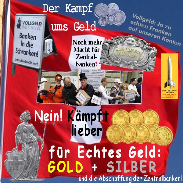 SilberRakete Schweiz-Vollgeld-Initiative-Macht-Zentralbank-Kaempft-Echtes-Geld-GOLD-SILBER