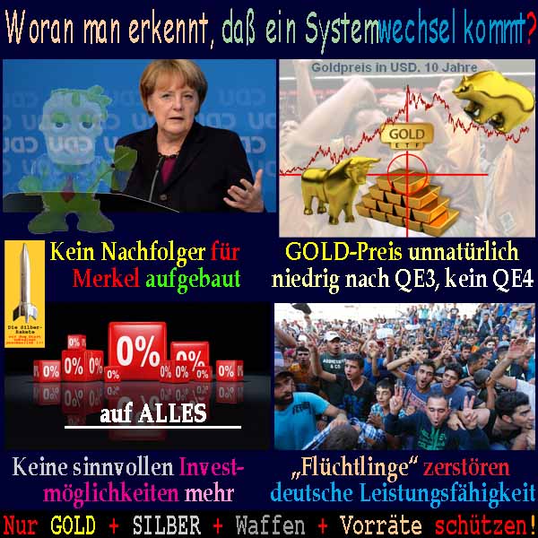 SilberRakete Systemwechsel-Nachfolger-Merkel-GOLDPreis-QE34-0Prozent-Invest-D-Fluechtlinge-Leistung
