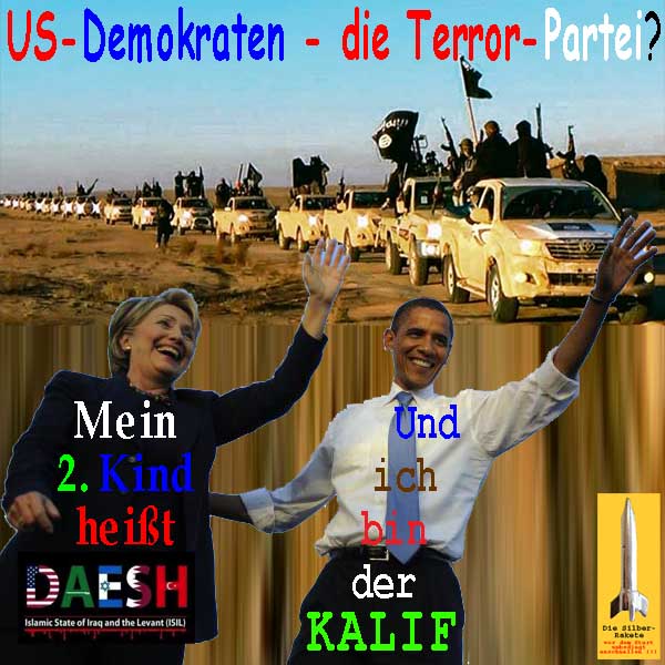 SilberRakete US-Demokraten-Terrorpartei-Toyota-HClinton-2Kind-DAESH-BObama-Kalif