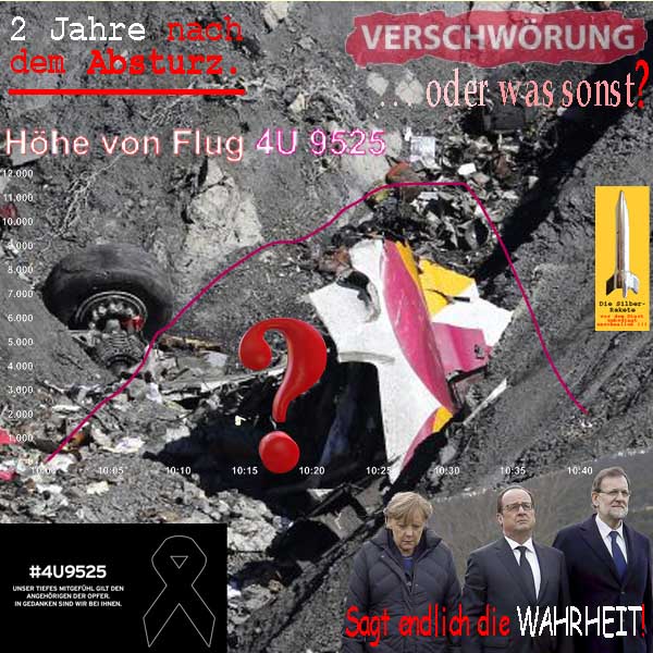 SilberRakete Absturz 4U9525 2Jahre nach 20150324 Verschwoerung Flughoehe Merkel Hollande Rajoy Wahrheit
