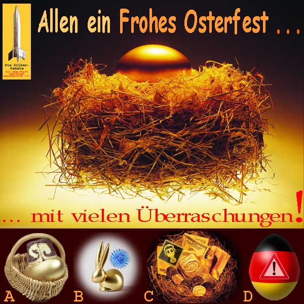 SilberRakete Allen ein Frohes Osterfest 2017 mit vielen Ueberraschungen ABCD GOLD Ei Korb Hase Nest