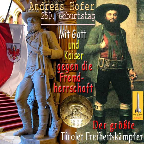 SilberRakete Andreas Hofer 250Geburtstag Mit Gott und Kaiser gegen Fremdherrschaft Tiroler Freiheitskaempfer