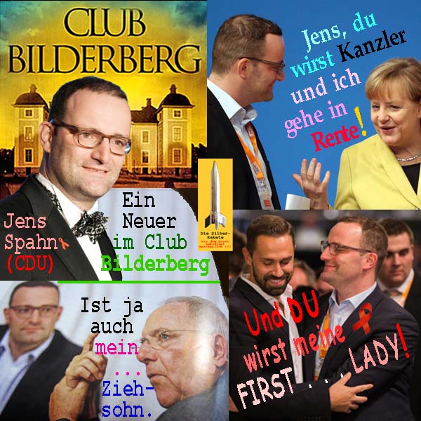 SilberRakete Bilderberg Konferenz 2017 JensSpahn Neuer Kanzler Merkel Rente Schaeuble Ziehsohn First Lady