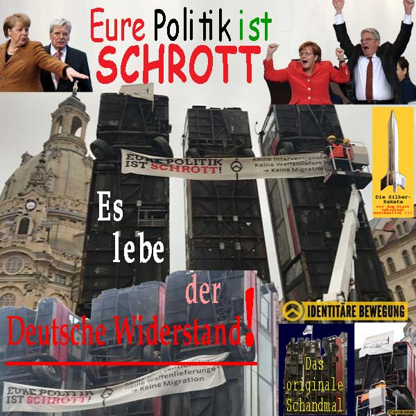 SilberRakete Dresden Busse Eure Politik ist Schrott Merkel Gauck lachen Es lebe der Widerstand
