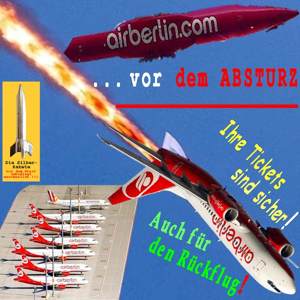 SilberRakete Fluglinie AirBerlin vor dem Absturz Flugzeug brennt Tickets sicher auch fuer Rueckflug