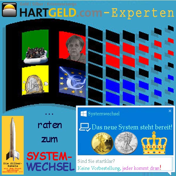 SilberRakete HG Experten raten zum SystemWechsel Windows31 Merkel Euro EU Neu GOLD SILBER Krone Jeder
