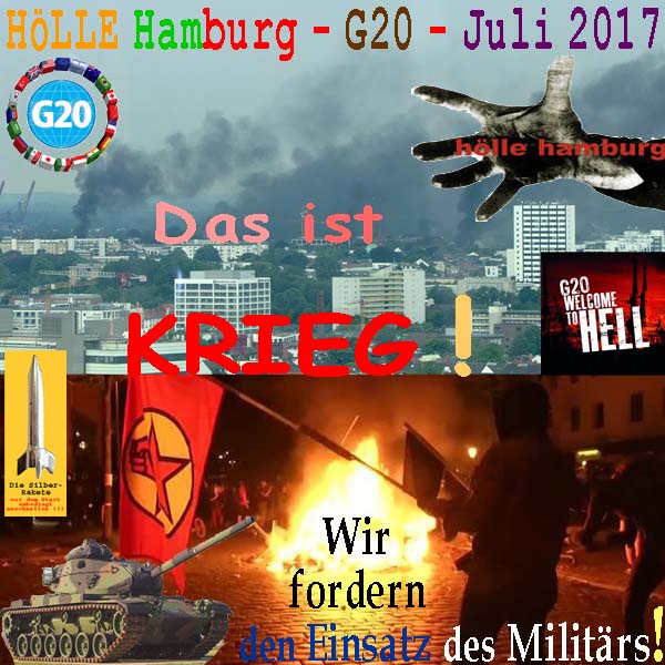 SilberRakete Hoelle Hamburg G20Treffen Juli2017 Rauch Antifa Das ist Krieg Wir fordern Einsatz des Militaers