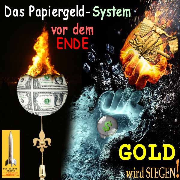 SilberRakete Papiergeldsystem vor dem Ende Lilie Nadel sticht Dollar Blase brennt Liberty GOLD wird siegen