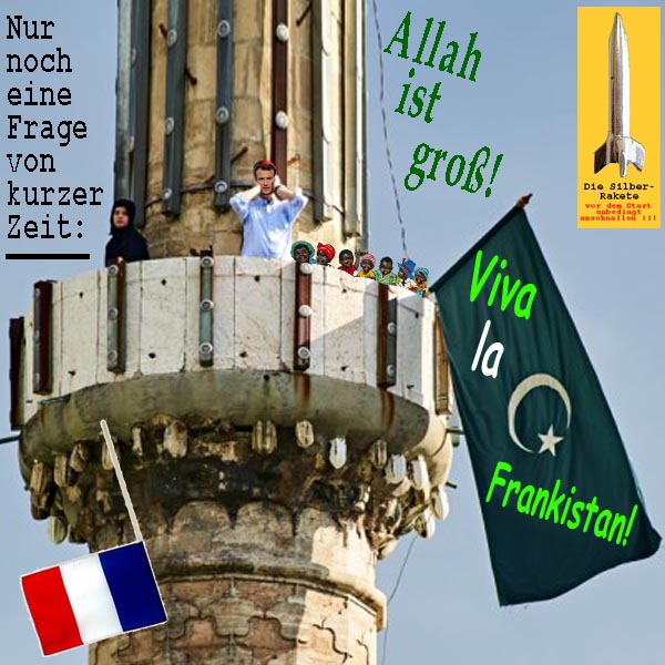 SilberRakete Bald Minarett Macron verkuendet Frankistan Schwarze Kinder Es lebe Allah Fahnen