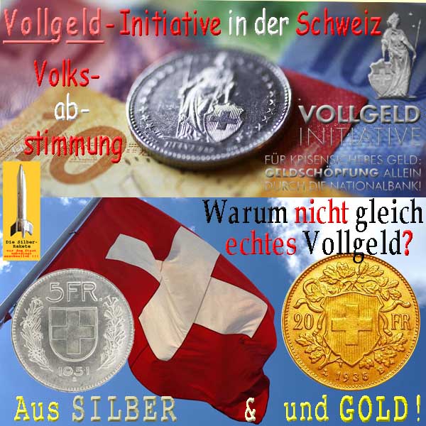 SilberRakete Schweiz Volksabstimmung Vollgeld Initiative Warum nicht gleich aus GOLD SILBER Vreneli
