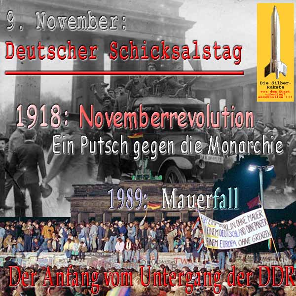 Silberrakete Deutscher Schicksalstag 9November 1918 Revolution Putsch gegen Monarchie 1989 Mauerfall Ende DDR2