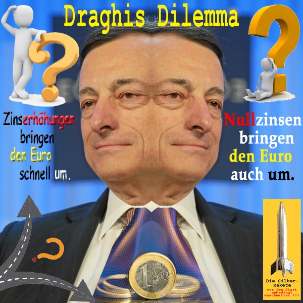 SilberRakete Draghis Dilemma EZB Zinserhoehungen bringen Euro schnell um Nullzinsen auch