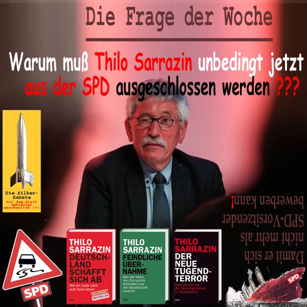 SilberRakete Frage Woche ThiloSarrazin 3Buecher Warum jetzt Ausschluss Damit kein SPD Vorsitz