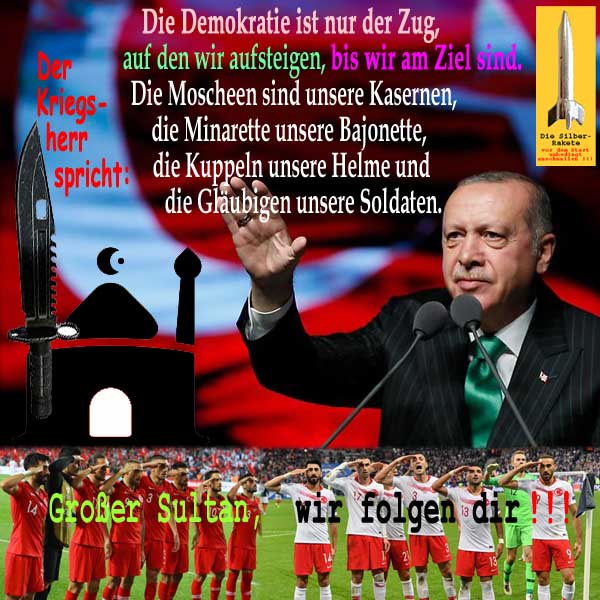 SilberRakete Kriegsherr Erdogan Demokratie Zug Ziel Moscheen Soldaten Grosser Sultan wir folgen
