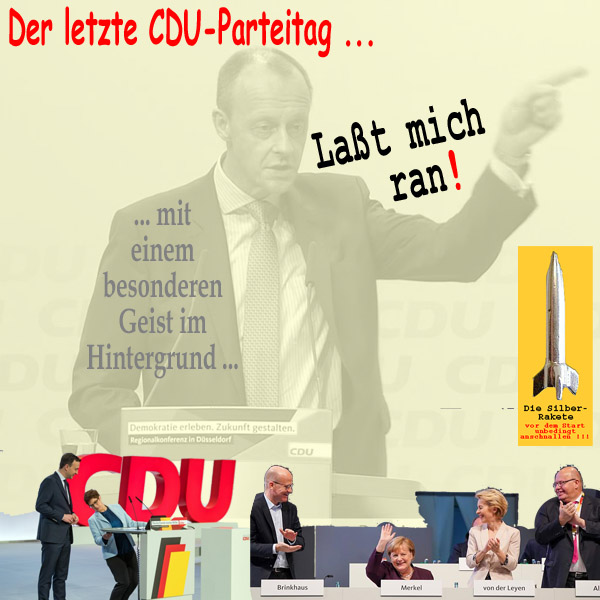 SilberRakete Letzter CDU Parteitag mit besonderem Geist im Hintergrund FMerz Lasst mich ran
