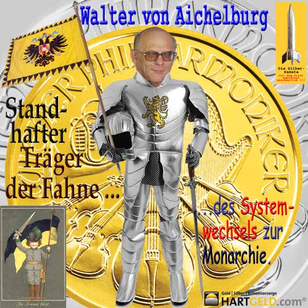 SilberRakete Ritter Walter von Aichelburg HGcom Standhafter Traeger Fahne Systemwechsel zur Monarchie