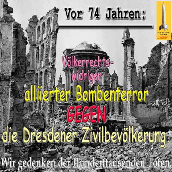 SilberRakete Vor 74Jahren Dresden Februar1945 Krieg gegen Zivilbevoelkerung Totengedenken